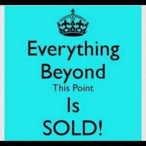 everything is sold beyond this point